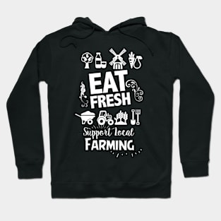 Eat Fresh Support Local Farming Shirt Farms Farmers T shirt with illustration graphic and icons Hoodie